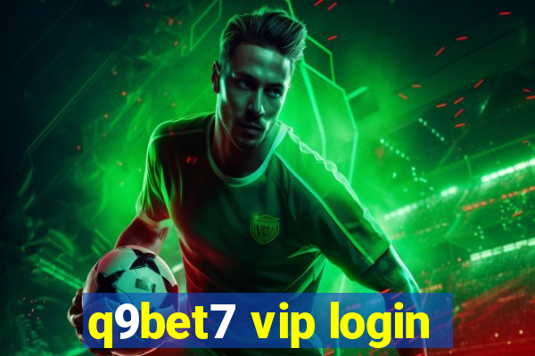 q9bet7 vip login